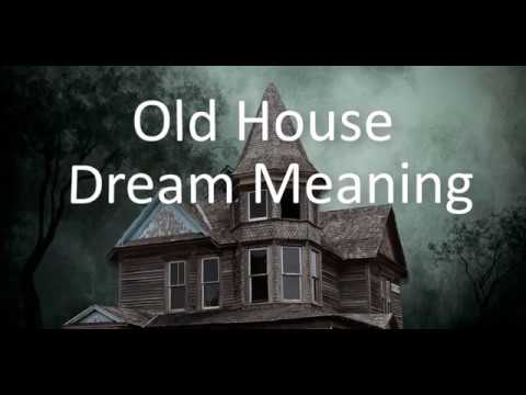 Dreams about an Old House